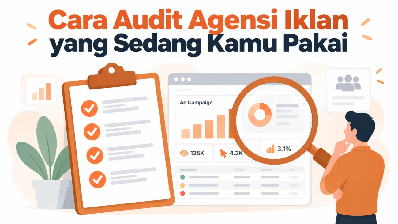 Cara Audit Agensi Iklan yang Sedang Kamu Pakai